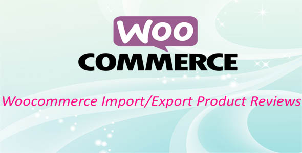 Easy Woocommerce Import/Export Customer Reviews Preview Wordpress Plugin - Rating, Reviews, Demo & Download