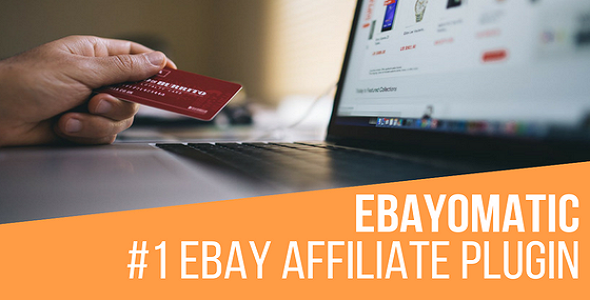 Ebayomatic – Ebay Affiliate Automatic Post Generator WordPress Plugin Preview - Rating, Reviews, Demo & Download