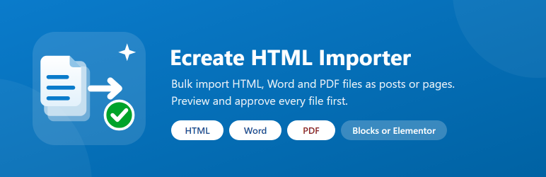 Ecreate HTML Importer – Bulk Post And Page Import From HTML, Word And PDF Preview Wordpress Plugin - Rating, Reviews, Demo & Download