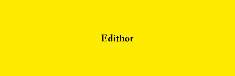 Edithor Preview Wordpress Plugin - Rating, Reviews, Demo & Download