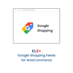 ELEX WooCommerce Google Shopping (Google Product Feed)