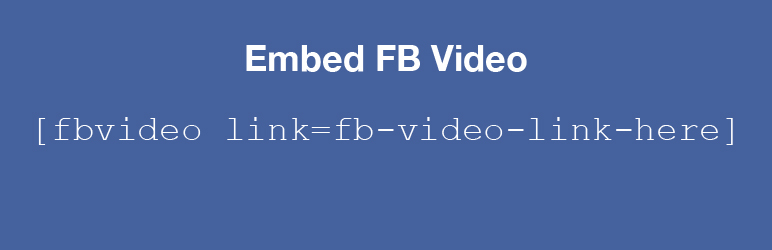 Embed FB Video Preview Wordpress Plugin - Rating, Reviews, Demo & Download
