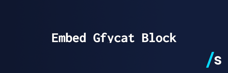 Embed Gfycat Block Preview Wordpress Plugin - Rating, Reviews, Demo & Download
