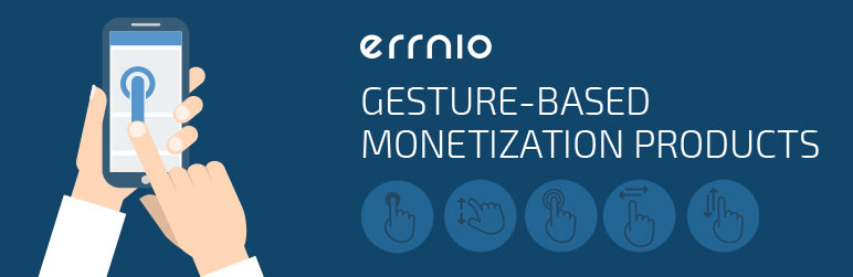 Errnio Gesture Monetization – Mobile Revenue With No Banner Advertising Preview Wordpress Plugin - Rating, Reviews, Demo & Download