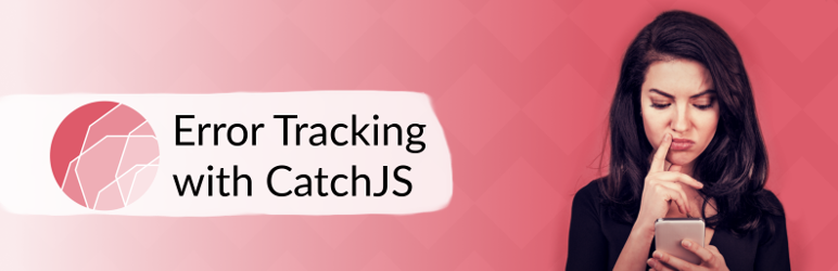 Error And Performance Tracking With CatchJS Preview Wordpress Plugin - Rating, Reviews, Demo & Download