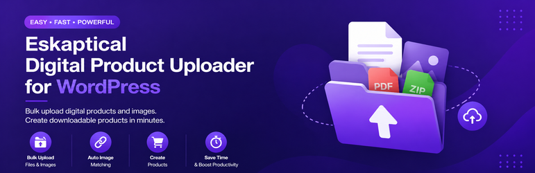 Eskaptical Digital Product Uploader For WooCommerce Preview Wordpress Plugin - Rating, Reviews, Demo & Download