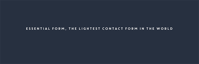 Essential Form – The Lightest Plugin For Contact Forms, Ultra Lightweight And No Spam Preview - Rating, Reviews, Demo & Download