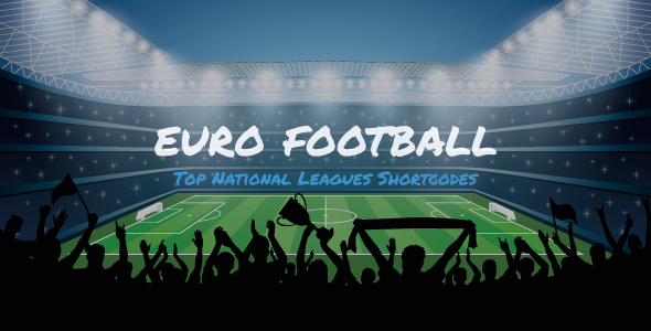 Euro Football – Top National Leagues Shortcodes Plugin for Wordpress Preview - Rating, Reviews, Demo & Download