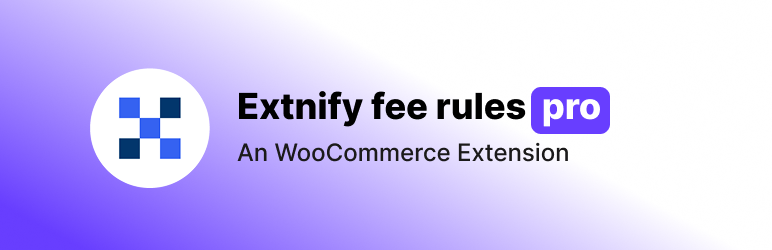 Extnify Fee Rules For WooCommerce Preview Wordpress Plugin - Rating, Reviews, Demo & Download