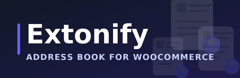 Extonify Address Book For WooCommerce Preview Wordpress Plugin - Rating, Reviews, Demo & Download
