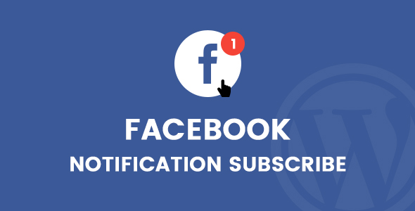 Facebook Notification Subscribe WordPress Plugin Preview - Rating, Reviews, Demo & Download