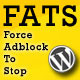 FATS: Force Adblock To Stop – Wordpress Plugin