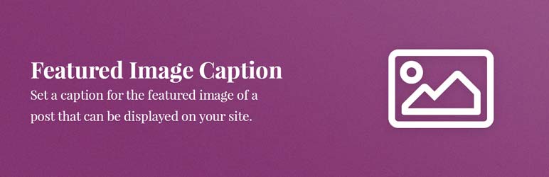 Featured Image Caption Preview Wordpress Plugin - Rating, Reviews, Demo & Download