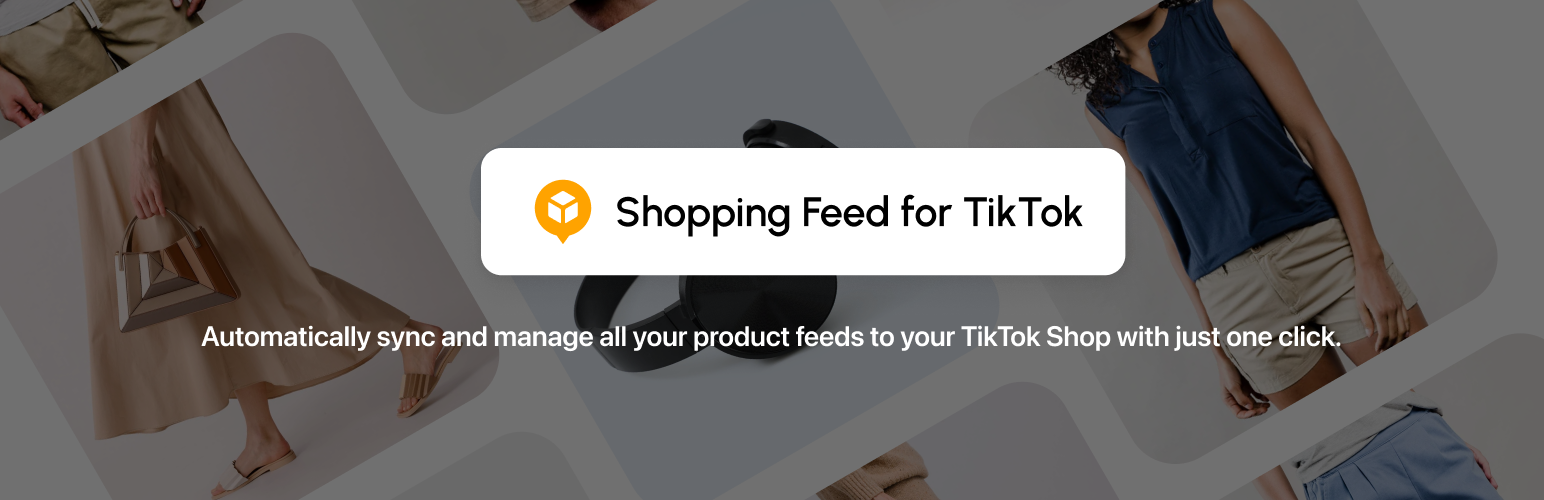 Feed For TikTok Shop Preview Wordpress Plugin - Rating, Reviews, Demo & Download