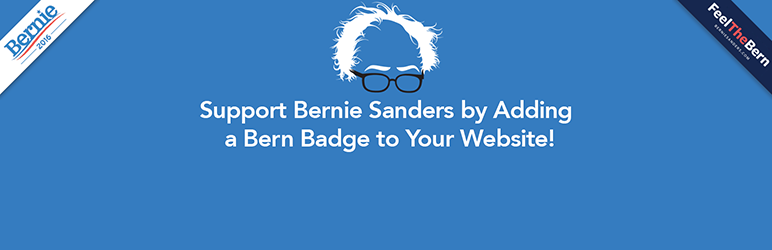 Feel The Bern Badge For Bernie Sanders Preview Wordpress Plugin - Rating, Reviews, Demo & Download