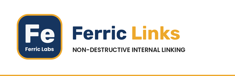 Ferric Links – Non-Destructive Internal Linking Preview Wordpress Plugin - Rating, Reviews, Demo & Download