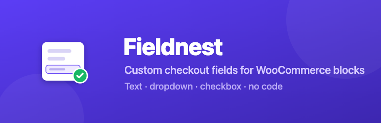 Fieldnest – Custom Checkout Fields For WooCommerce Preview Wordpress Plugin - Rating, Reviews, Demo & Download