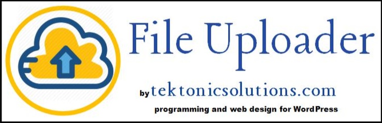 File Uploader – Tektonic Solutions Preview Wordpress Plugin - Rating, Reviews, Demo & Download