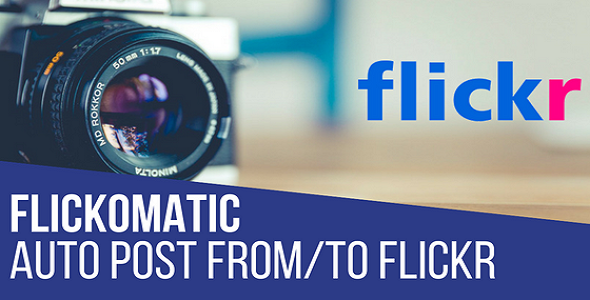 Flickomatic Automatic Post Generator And Flickr Auto Poster Plugin For WordPress Preview - Rating, Reviews, Demo & Download