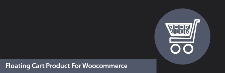 Floating Cart Product For Woocommerce Preview Wordpress Plugin - Rating, Reviews, Demo & Download
