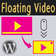 Floating Video For WordPress