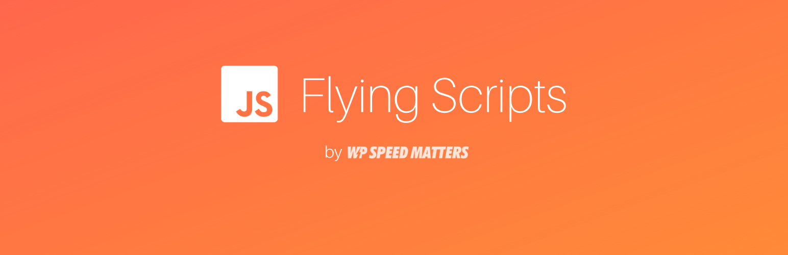 Flying Scripts: Delay JavaScript To Improve Site Speed & Performance Preview Wordpress Plugin - Rating, Reviews, Demo & Download