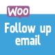 Follow Up Email For Woocommerce