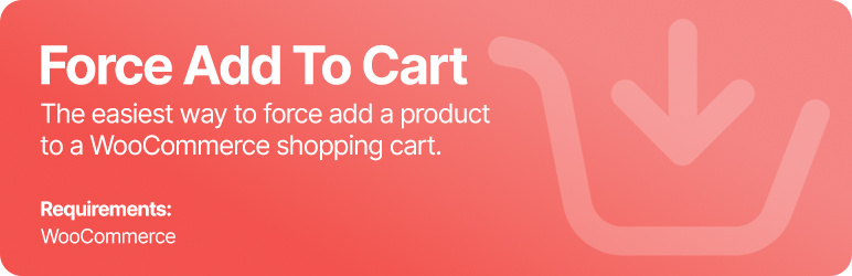 Force Add To Cart For WooCommerce Preview Wordpress Plugin - Rating, Reviews, Demo & Download