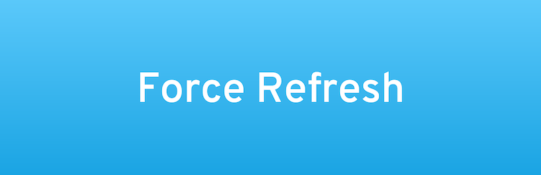 Force Refresh Preview Wordpress Plugin - Rating, Reviews, Demo & Download