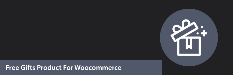 Free Gifts Product For Woocommerce Preview Wordpress Plugin - Rating, Reviews, Demo & Download