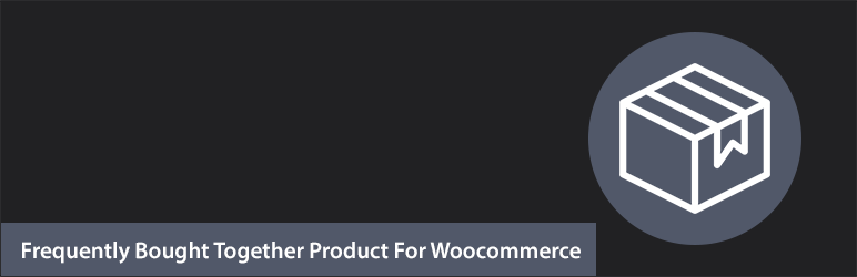 Frequently Bought Together Product For Woocommerce Preview Wordpress Plugin - Rating, Reviews, Demo & Download