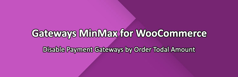 Gateways MinMax For WooCommerce Preview Wordpress Plugin - Rating, Reviews, Demo & Download