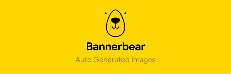 Generate Dynamic Images – Bannerbear Preview Wordpress Plugin - Rating, Reviews, Demo & Download