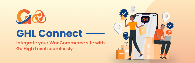 GHL Connect For WooCommerce Preview Wordpress Plugin - Rating, Reviews, Demo & Download