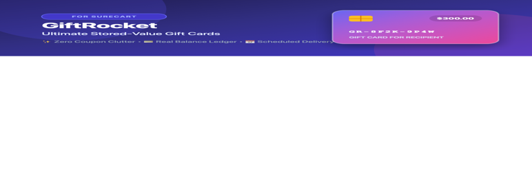 GiftRocket – Ultimate Gift Cards For SureCart Preview Wordpress Plugin - Rating, Reviews, Demo & Download
