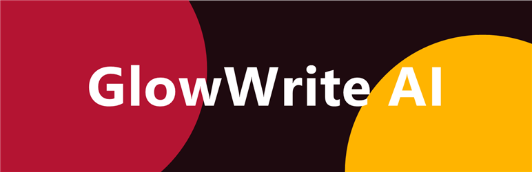 GlowWrite AI Preview Wordpress Plugin - Rating, Reviews, Demo & Download