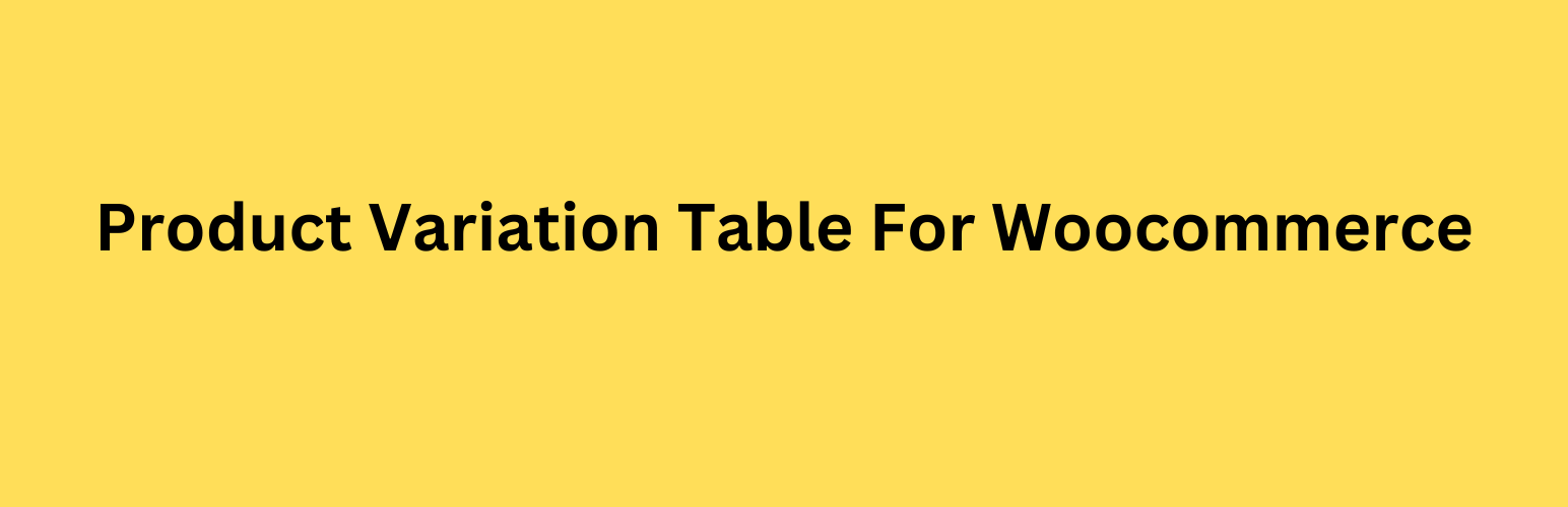 GM Product Variation Table For Woocommerce Preview Wordpress Plugin - Rating, Reviews, Demo & Download
