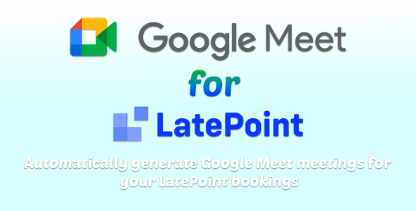 Google Meet For LatePoint Preview Wordpress Plugin - Rating, Reviews, Demo & Download