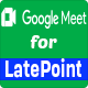 Google Meet For LatePoint