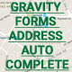Gravity Forms Address Autocomplete