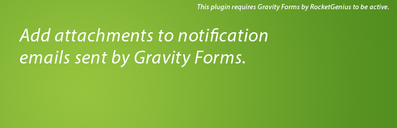 Gravity Forms: Notification Attachments Preview Wordpress Plugin - Rating, Reviews, Demo & Download