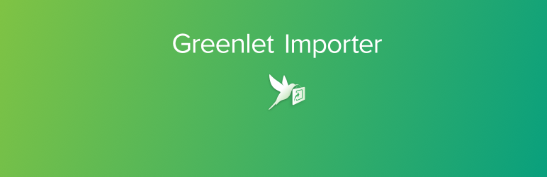 Greenlet Importer Preview Wordpress Plugin - Rating, Reviews, Demo & Download