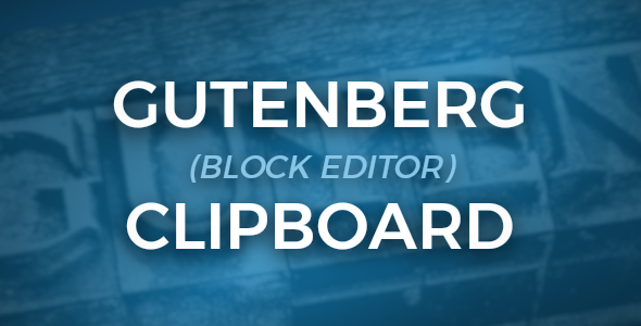 Gutenberg Clipboard – Clipboard For Block Editor Blocks Preview Wordpress Plugin - Rating, Reviews, Demo & Download