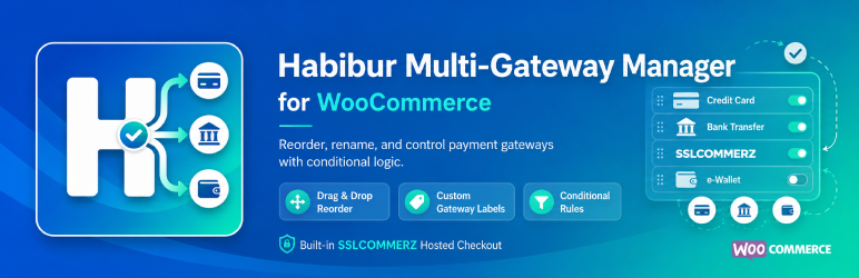 Habibur Multi-Gateway Manager For WooCommerce Preview Wordpress Plugin - Rating, Reviews, Demo & Download