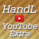 HandL YouTube Extra