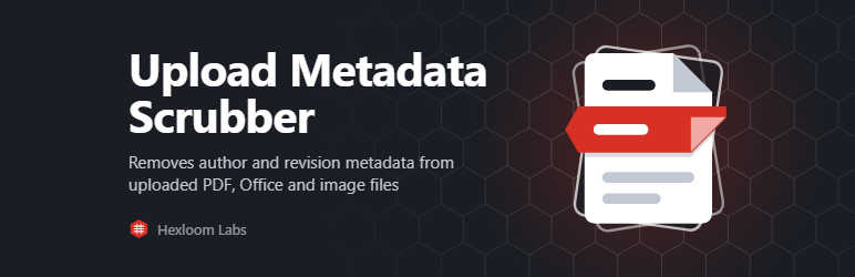 Hexloom Upload Metadata Scrubber Preview Wordpress Plugin - Rating, Reviews, Demo & Download
