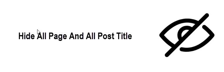 Hide All Page And All Post Title Preview Wordpress Plugin - Rating, Reviews, Demo & Download