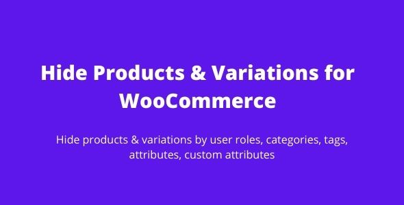 Hide Products & Variations For WooCommerce Preview Wordpress Plugin - Rating, Reviews, Demo & Download