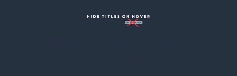Hide Titles On Hover Preview Wordpress Plugin - Rating, Reviews, Demo & Download