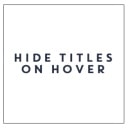 Hide Titles On Hover